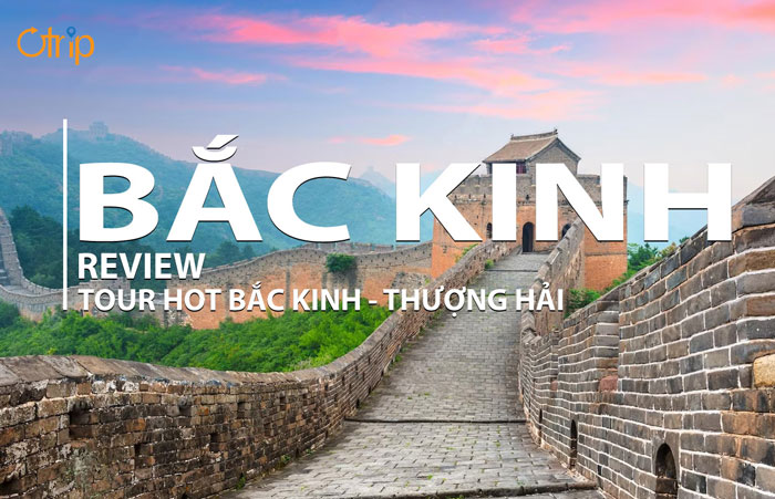 [REVIEW] DU LỊCH BẮC KINH 9N8Đ