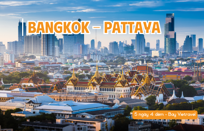 DU LỊCH BANGKOK – PATTAYA 5N4Đ BAY VIETRAVEL