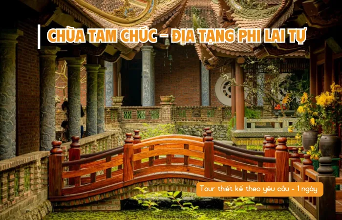 TOUR KHÁM PHÁ CHÙA TAM CHÚC – ĐỊA TẠNG PHI LAI TỰ