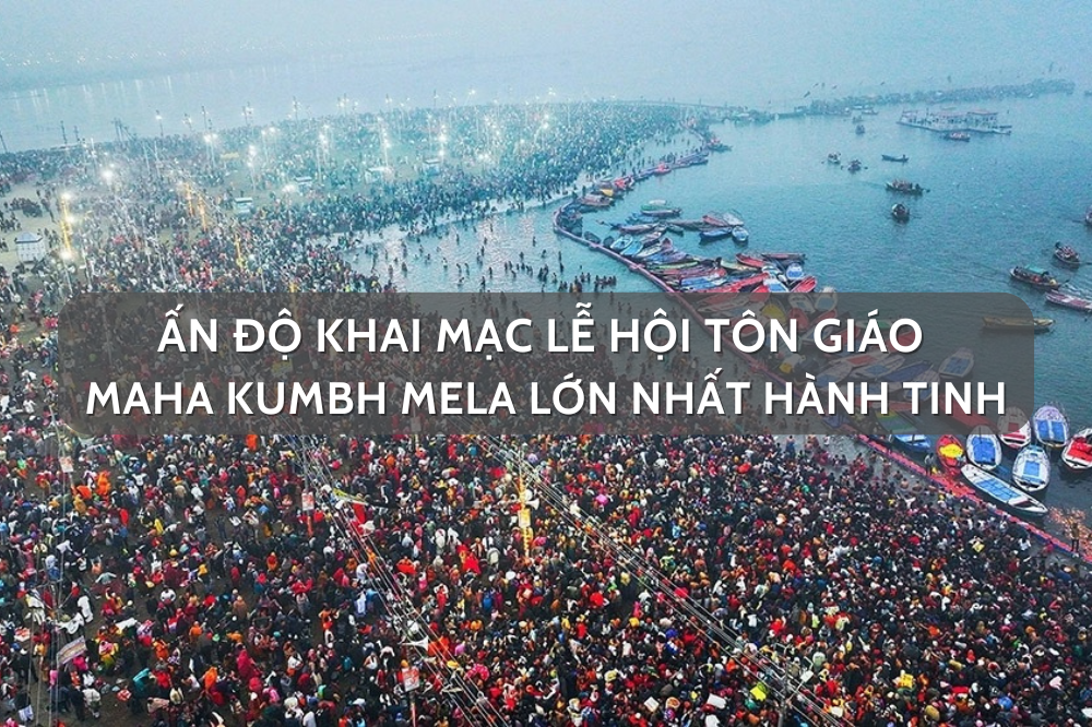 Ấn Độ khai mạc lễ hội tôn giáo Maha Kumbh Mela lớn nhất hành tinh