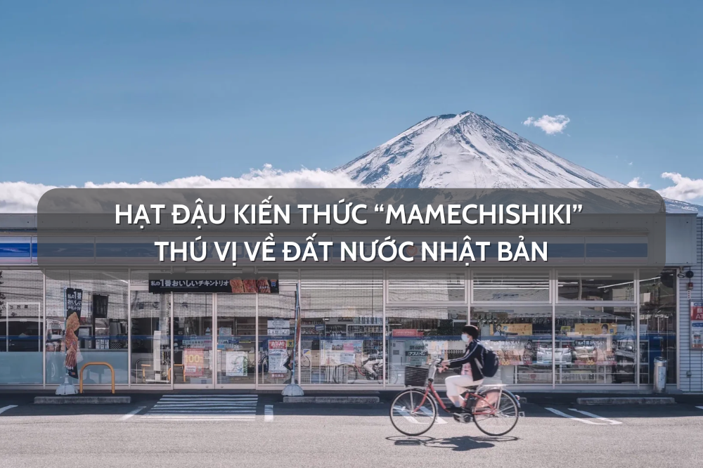 Hạt đậu kiến thức “Mamechishiki” thú vị về đất nước Nhật Bản