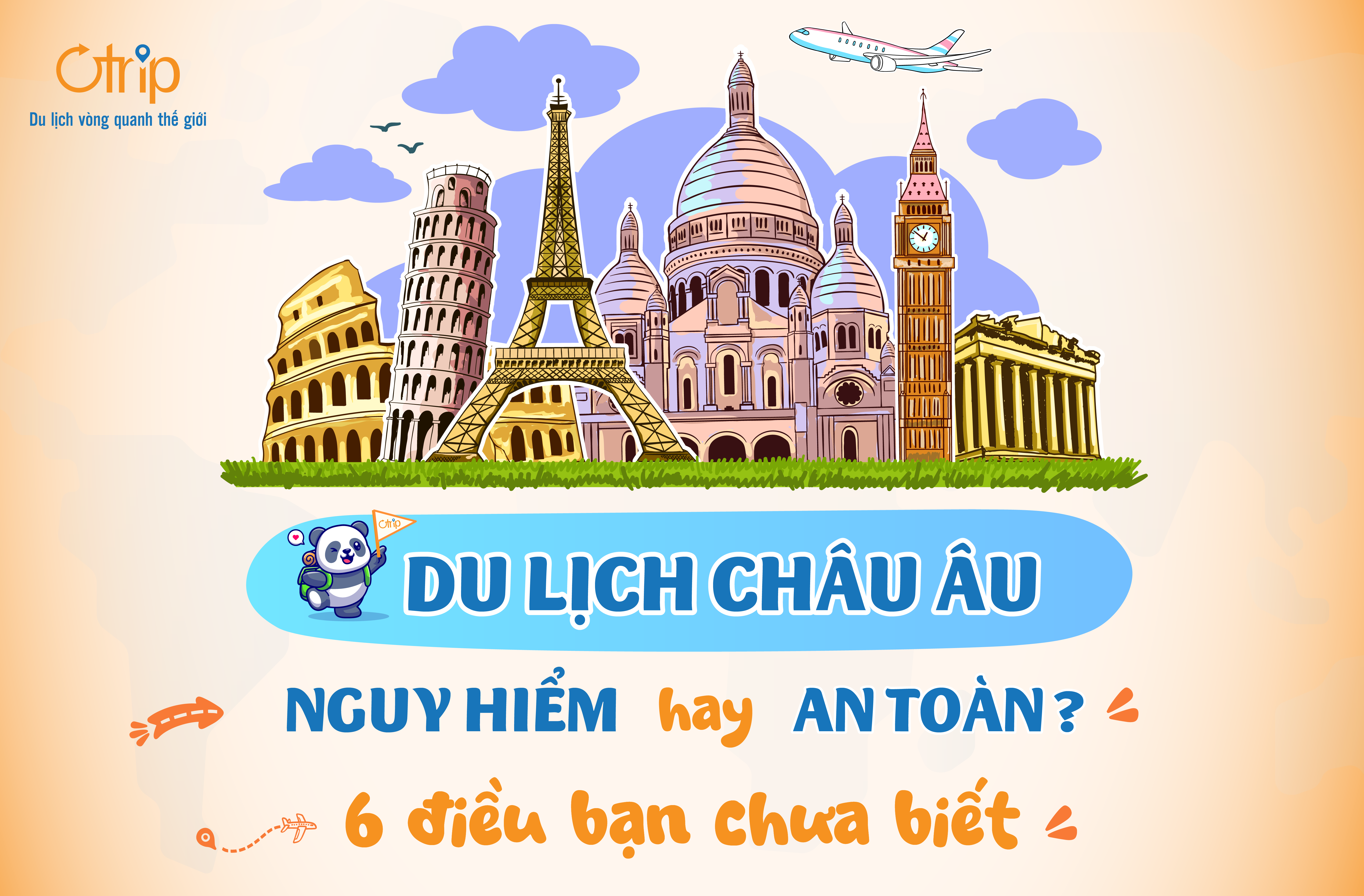 6 điều cần ghi nhớ để du lịch Châu Âu an toàn